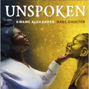Unspoken | Kwame Alexander (ISBN: 9781839133398)