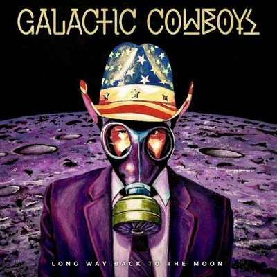 GALACTIC COWBOYS - LONG WAY BACK TO THE MOON CD
