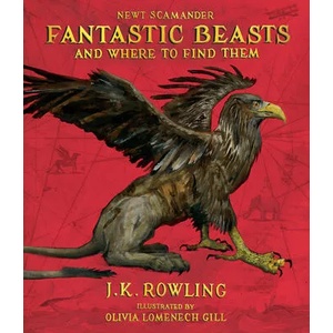 Fantastic Beasts and Where to Find Them: The Illustrated Edition (ISBN: 9781338216790)
