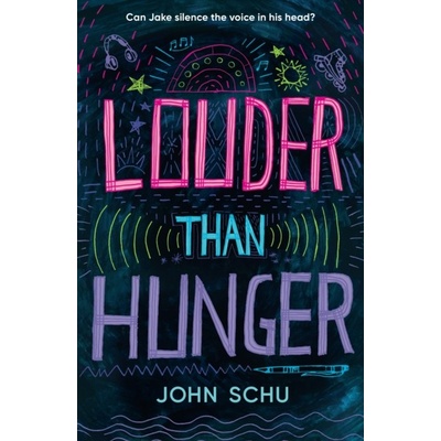 Louder Than Hunger - John Schu