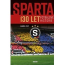 Sparta - 130 let fotbalové historie