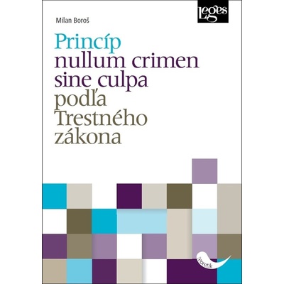 Princíp nullum crimen sine culpa podľa Trestného zákona