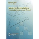 Modelování a optimalizace v manažerském rozhodování - Plevný, Miroslav,Žižka, Miroslav, Brožovaná vazba paperback