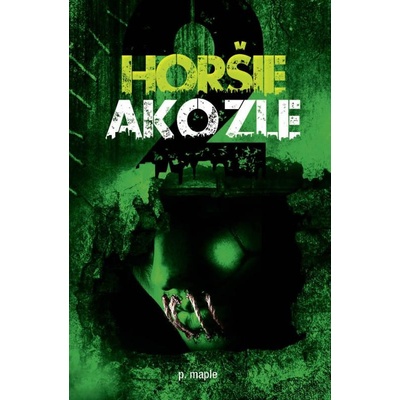 Horšie ako zle