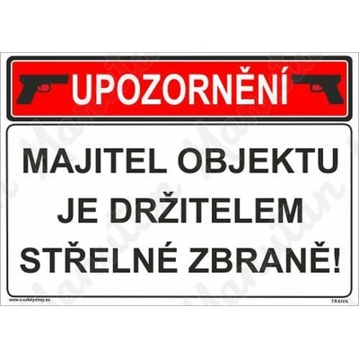 Majitel objektu je držitelem střelné zbraně, plast 420 x 297 x 2 mm A3