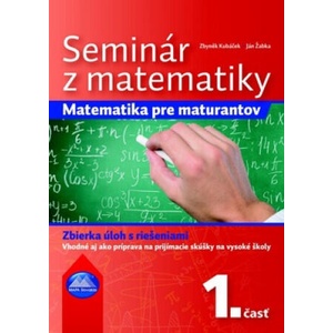 Seminár z matematiky | Zbyněk Kubáček, Ján Žabka (ISBN: 9788080673093)