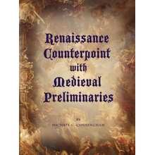 Renaissance Counterpoint with Medieval Preliminaries