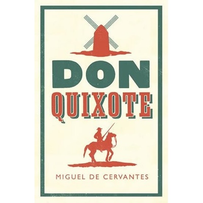 Don Quixote - Miguel Cervantes de