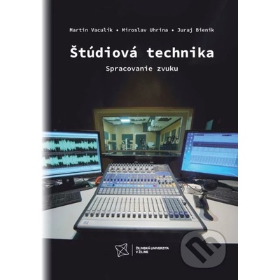 ŠTÚDIOVÁ TECHNIKA. SPRACOVANIE ZVUKU.