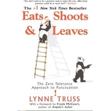 Eats, Shoots & Leaves: The Zero Tolerance Approach to Punctuation Truss LynnePaperback