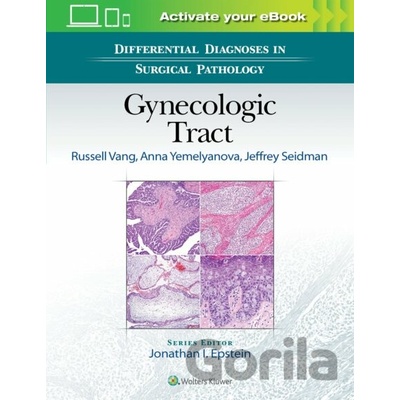 Differential Diagnoses in Surgical Pathology: Gynecologic Tract Vang Russell