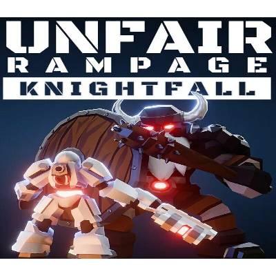 Unfair Rampage: Knightfall
