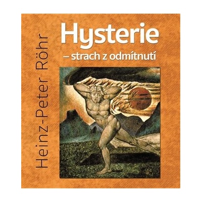 Hysterie – strach z odmítnutí