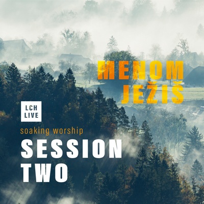 Menom Ježiš / Session Two - soaking worship CD