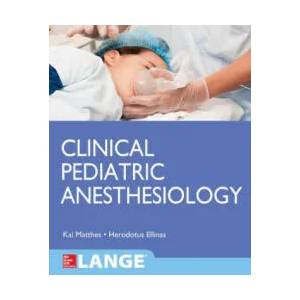 Clinical Pediatric Anesthesiology (Lange) | Matthes (ISBN: 9781259585746)
