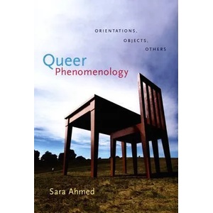 Queer Phenomenology | Sara Ahmed (ISBN: 9780822339144)