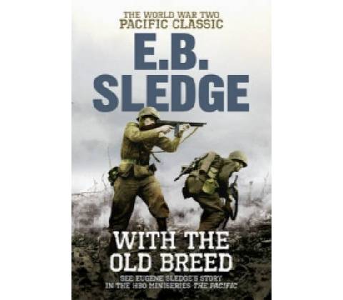 With the Old Breed - E.B. Sledge