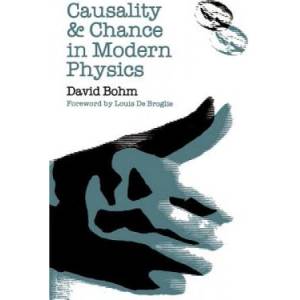Causality and Chance in Modern Physics | David Bohm (ISBN: 9780812210026)