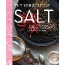 The Miracle of Salt: Recipes and Techniques to Preserve, Ferment, and Transform Your Food Duguid Naomi