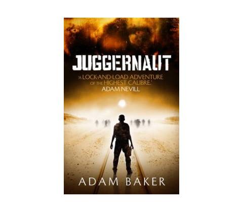 Juggernaut - Adam Baker
