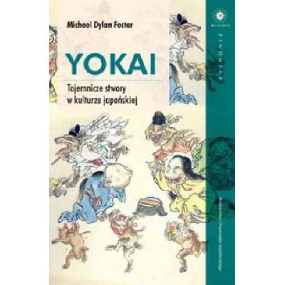 Yokai Tajemnicze stwory w kulturze japońskiej