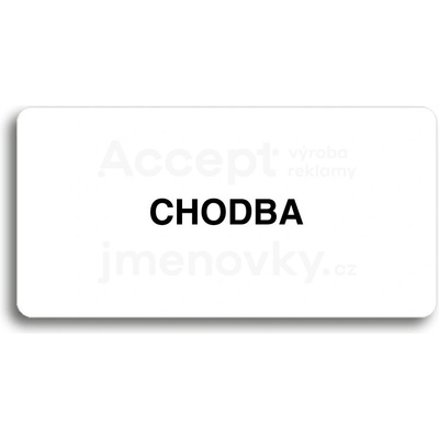 ACCEPT Piktogram CHODBA - bílá tabulka - černý tisk bez rámečku