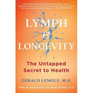 Lymph & Longevity: The Untapped Secret to Health | Mark Hyman (ISBN: 9781982180256)