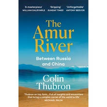 Amur River Thubron Colin