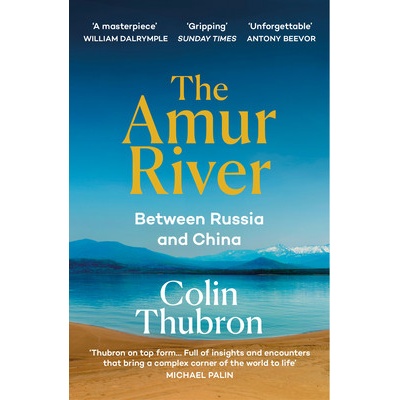 Amur River Thubron Colin