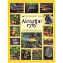 Knihy Akvarijní ryby - Velký obrazový atlas - Kahl Wally, Kahl Burkard, Vogt Dieter