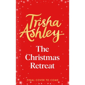Christmas Retreat | Trisha Ashley (ISBN: 9781787634763)