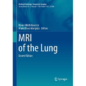 MRI of the Lung | Hans-Ulrich Kauczor, Mark Oliver Wielpütz