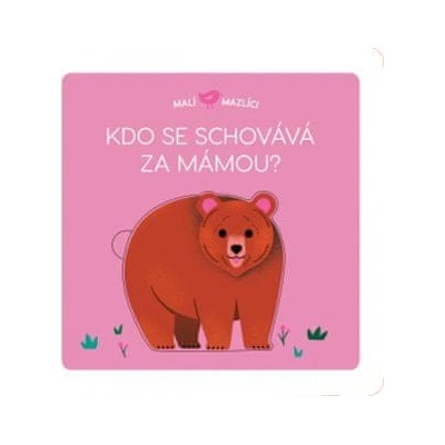 Kdo se schovává za mámou? - Svojtka&Co.