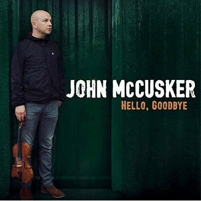 MCCUSKER, JOHN - HELLO, GOODBYE CD