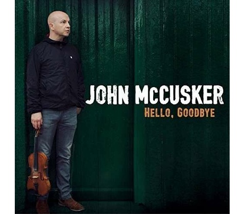 MCCUSKER, JOHN - HELLO, GOODBYE CD