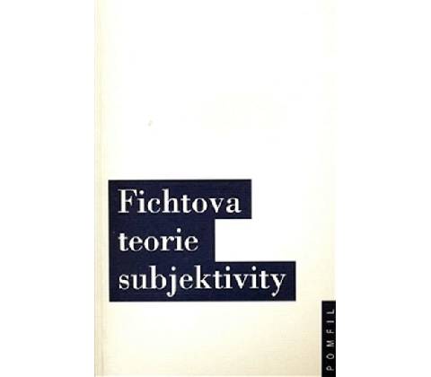 Fichtova teorie subjektivity
