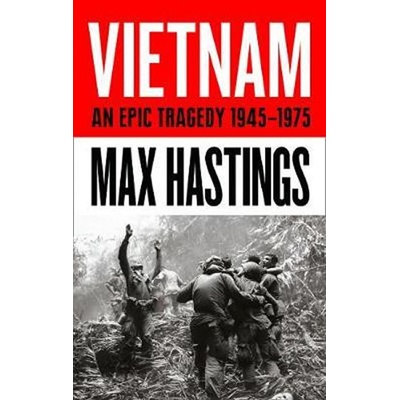 Vietnam - Max Hastings