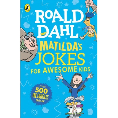 Matildas Jokes For Awesome Kids - Roald Dahl