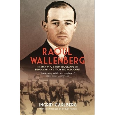 Raoul Wallenberg - Ingrid Carlberg