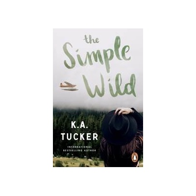 The Simple Wild - K.A. Tucker