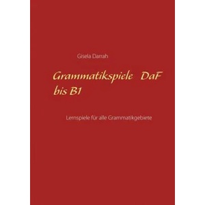 Grammatikspiele DaF bis B1 | Gisela Darrah (ISBN: 9783752831054)