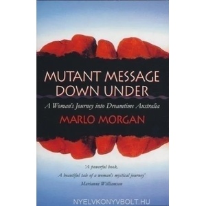 Mutant Message Down Under (ISBN: 9781855384842)