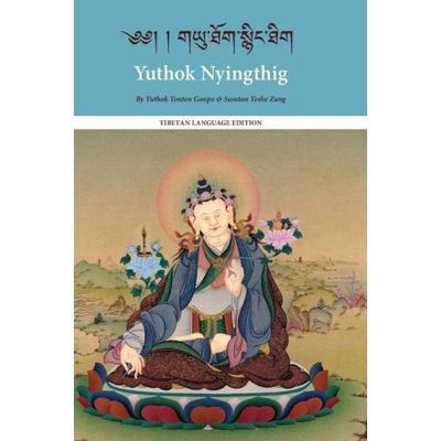 Yuthok Nyingthig: Tibetan Language Edition