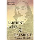 Knihy Jan Ámos Komenský: Labyrint světa a ráj srdce Kniha