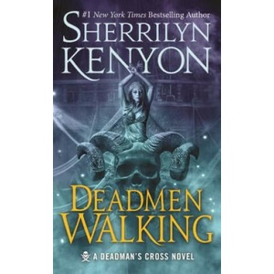 Deadmen Walking: A Deadman's Cross Novel | Sherrilyn Kenyon (ISBN: 9780765385703)