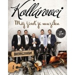 Česká muzika Kollárovci: Moj zivot je muzika - CD+DVD (011663)