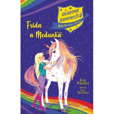 Akademie jednorožců: Frída a Medunka