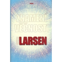 Znamení věčnosti - Anker Larsen Johanes