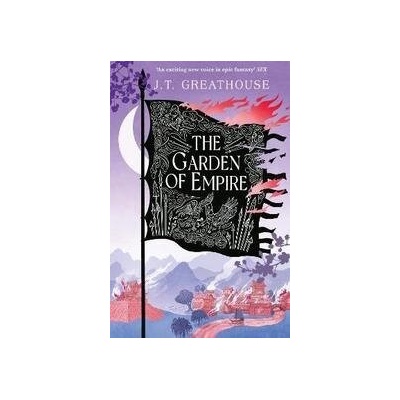 The Garden of Empire: A sweeping fantasy epic full of magic, secrets and war