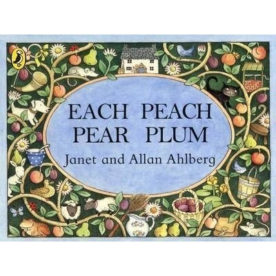 Each Peach Pear Plum Picture Puffin - A. Ahlberg, J. Ahlberg